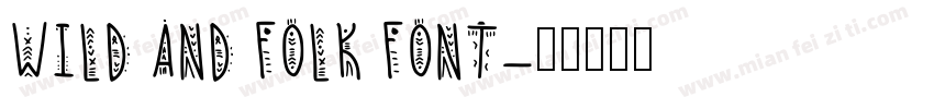 Wild and Folk Font字体转换